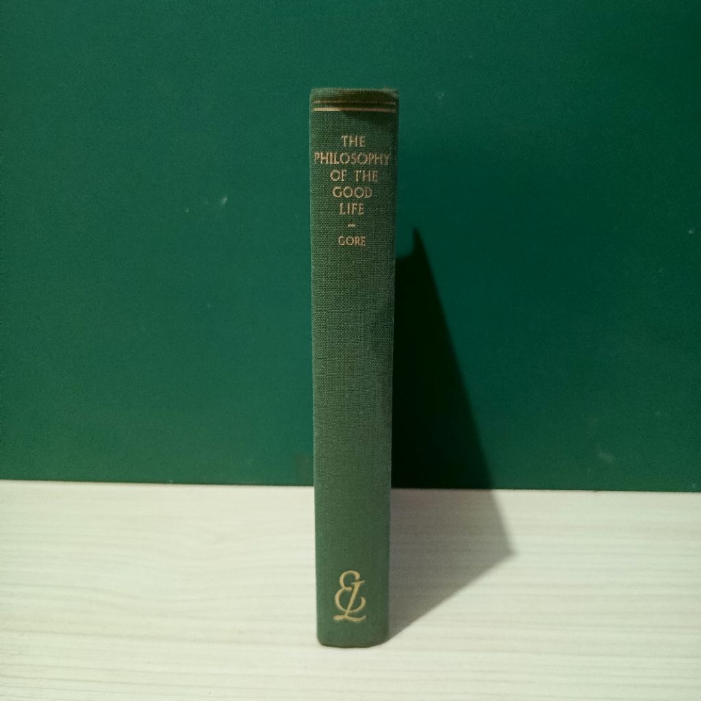 Everyman's Library The Philosophy of the Good Life by Charles Gore