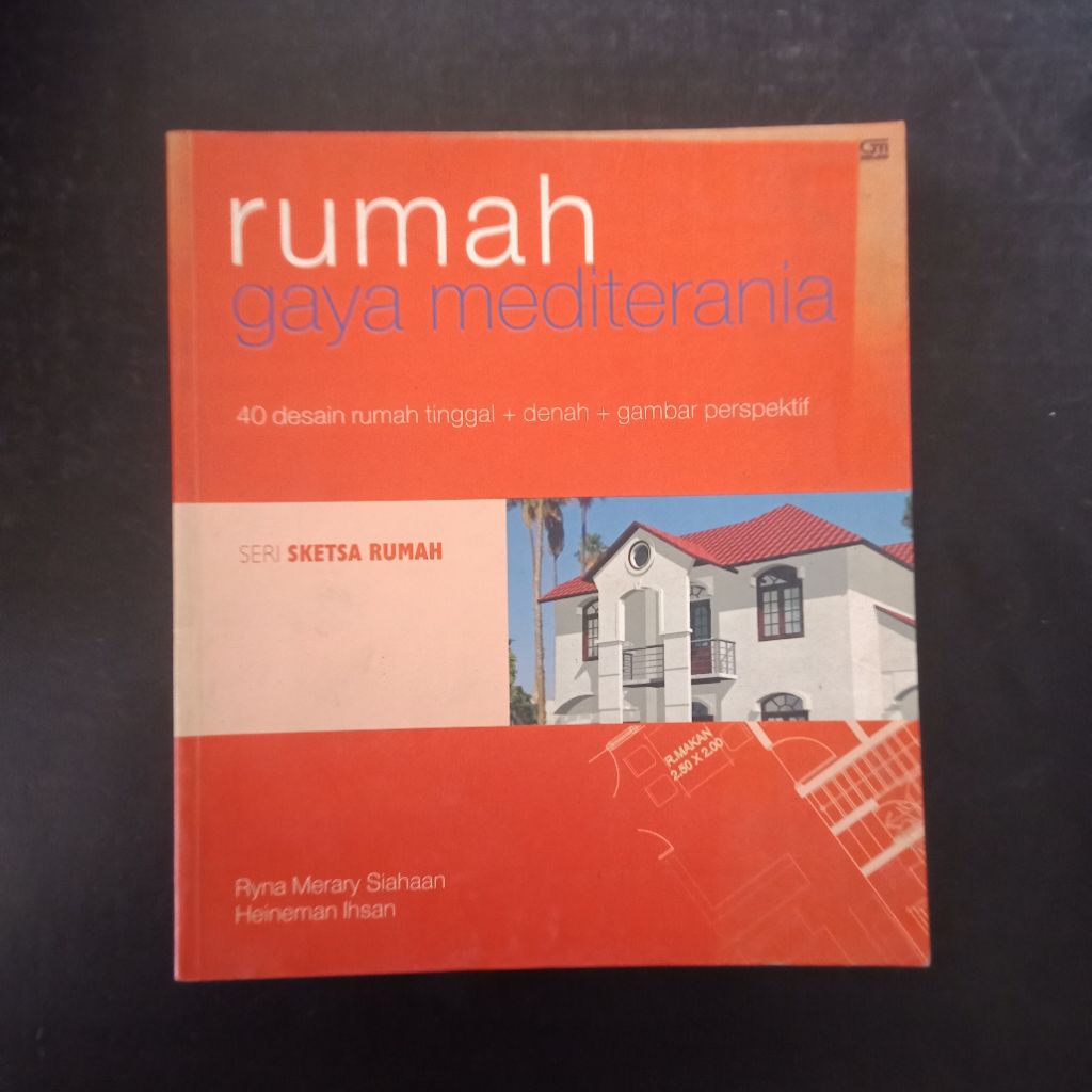 Rumah Gaya Mediterania (Seri Sketsa Rumah) - Ryna Merary & Heineman Ihsan