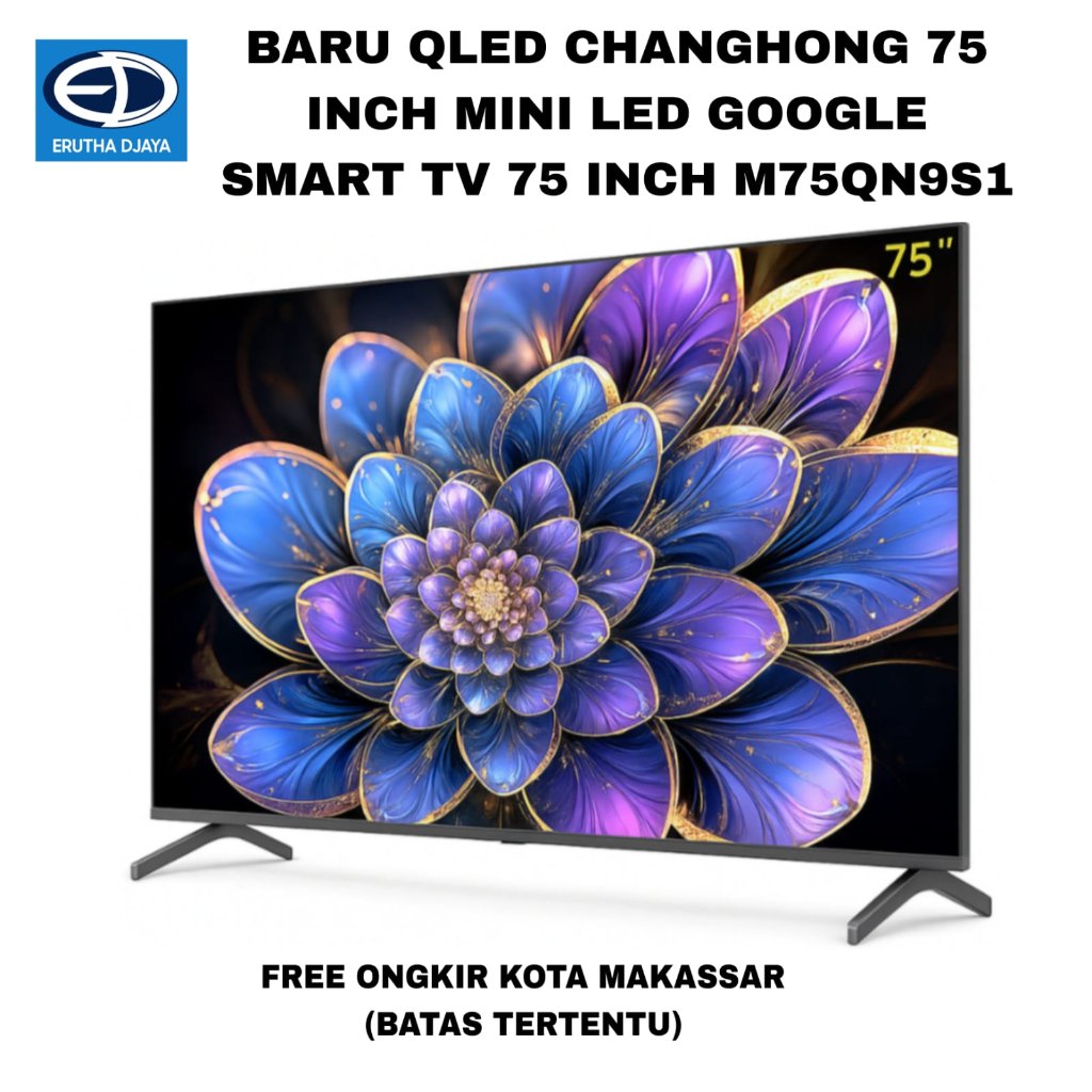 QLED CHANGHONG 75 INCH MINI LED GOOGLE SMART TV 75 INCH M75QN9S1