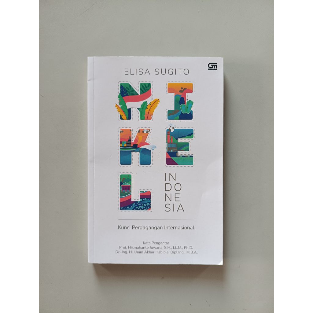 BUKU ORIGINAL NIKEL INDONESIA KUNCI PERDAGANGAN INTERNASIONAL - ELISA SUGITO