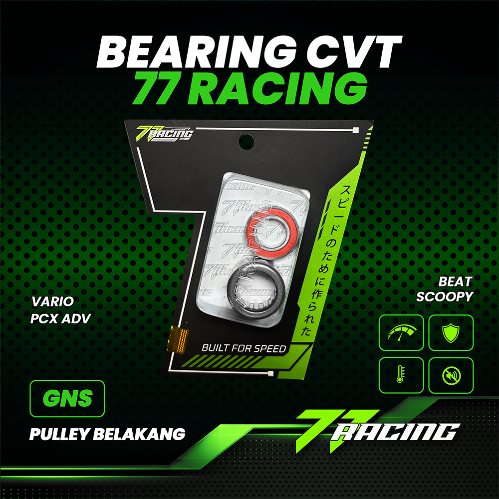 BEARING CVT 77 RACING BEAT-SCOOPY KARBU, SPACY KARBU, VARIO 110 KARBU, BEAT-SCOOPY-VARIO 110 FI STAT