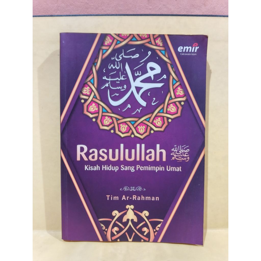 Rasulullah kisah hidup sang pemimpin umat