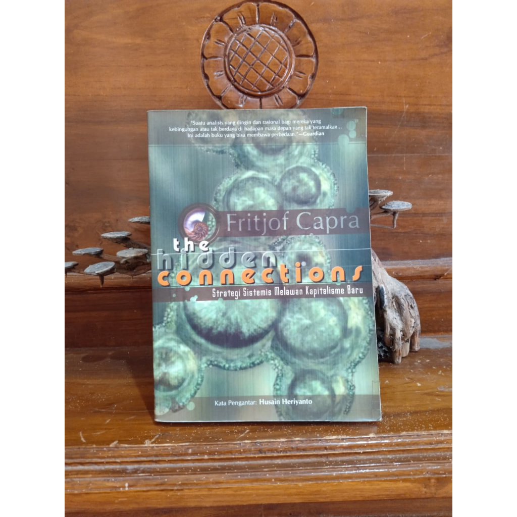 Buku Fritjof Capra - The Hidden Connections Strategi Sistemis Melawan Kapitalisme Baru Filsafat Ling