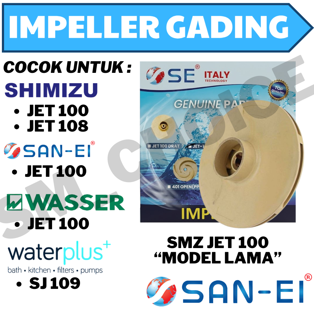 SAN EI KIPAS IMPELLER SHIMIZU 100 SPI IMPELLER JET 100 SHM MODEL LAMA
