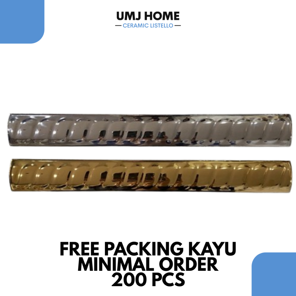 [FREE PACKING KAYU MINIMAL ORDER 200 PCS] Lis Keramik Kuku Macan Keramik Gold & Silver, Emas & Silve