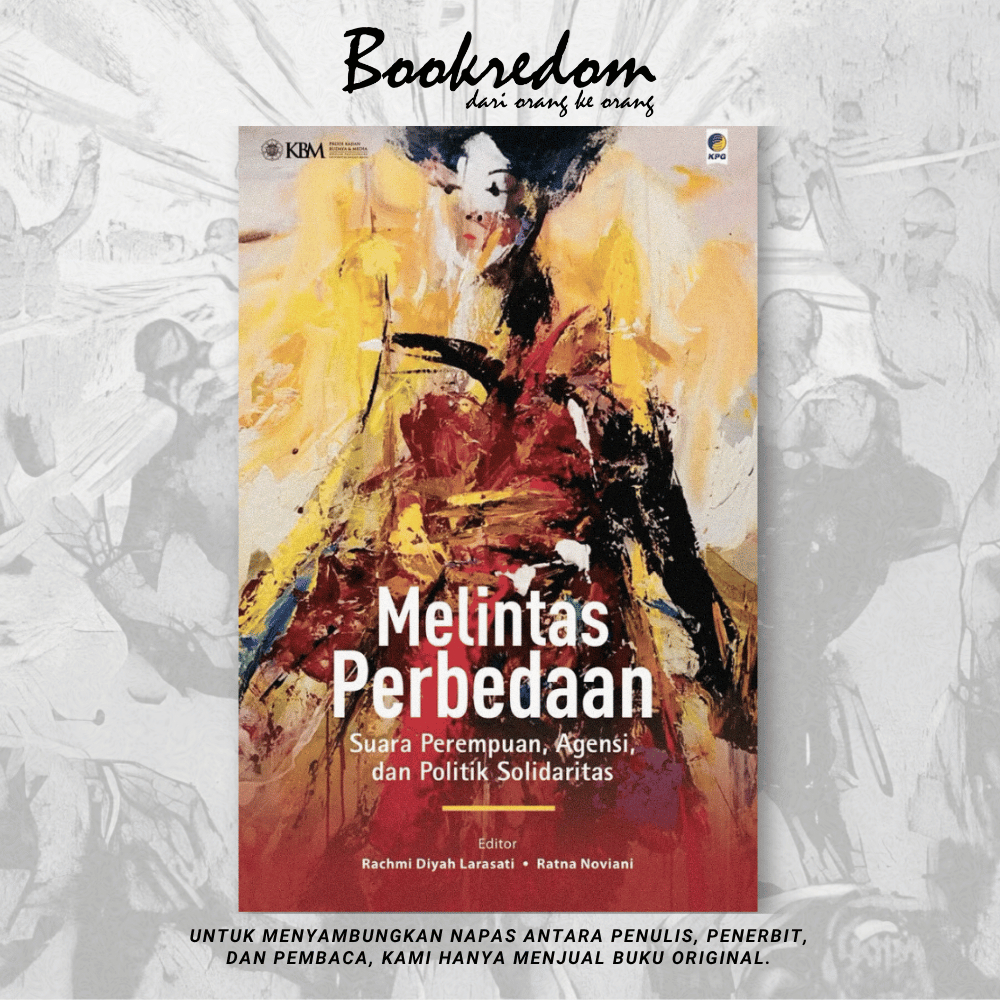 (Buku Preloved) Melintas Perbedaan: Suara Perempuan, Agensi, dan Politik Solidaritas - Rachmi Diyah 