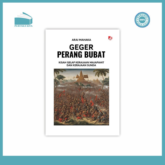 Geger Perang Bubat; Kisah Gelap Kerajaan Majapahit dan Kerajaan Sunda