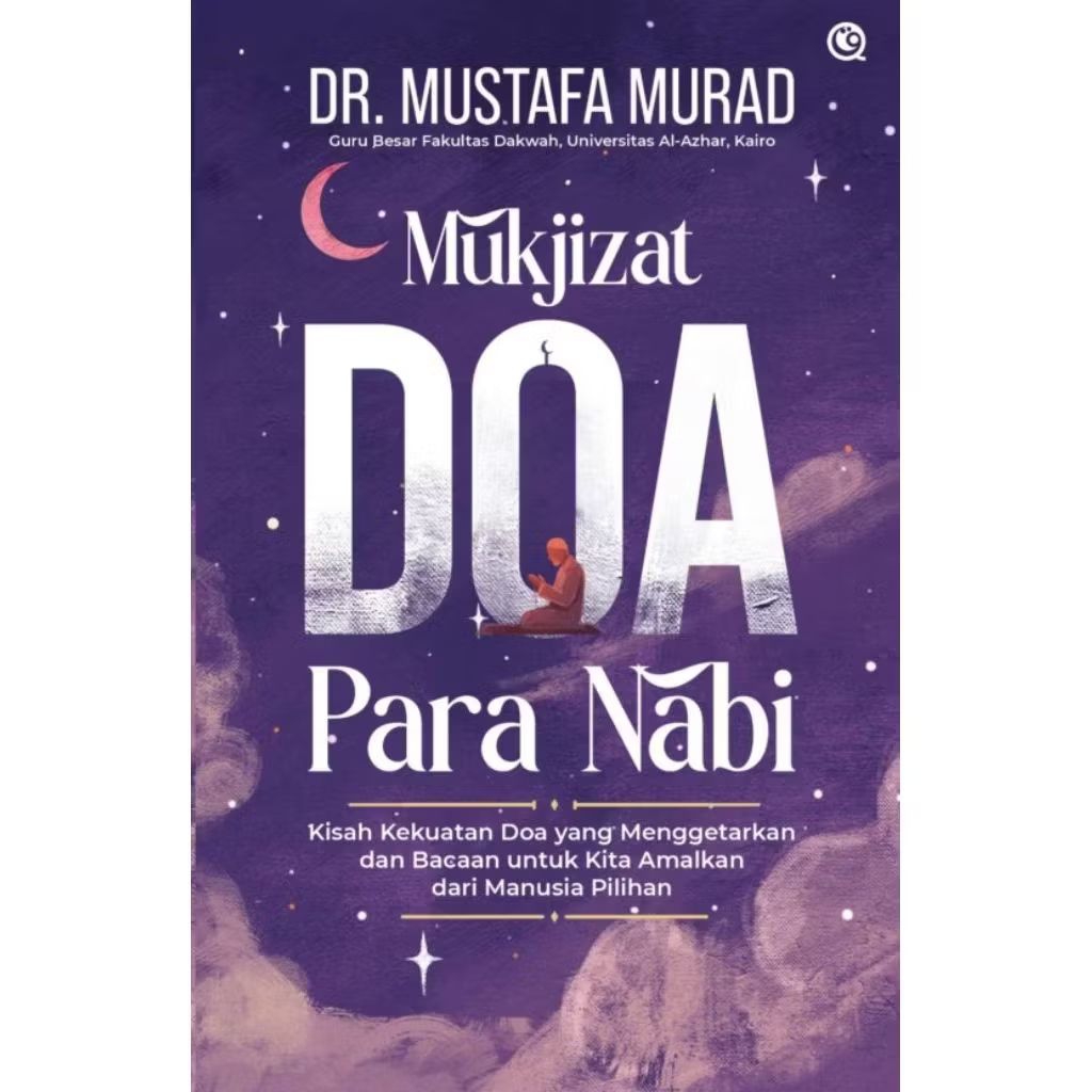 Mukjizat Doa Para Nabi - Dr. Mustafa Murad