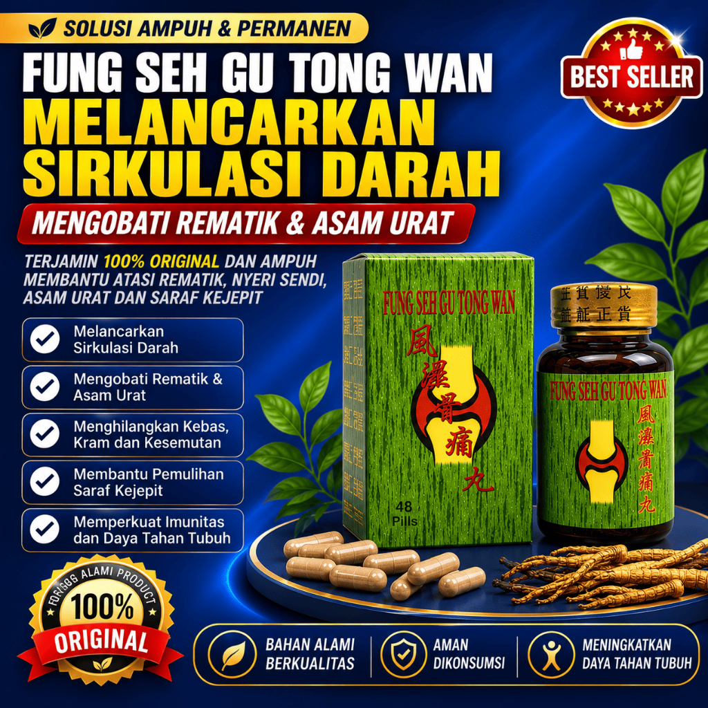 Fung seh gu tong wan Obat herbal asam urat rematik original