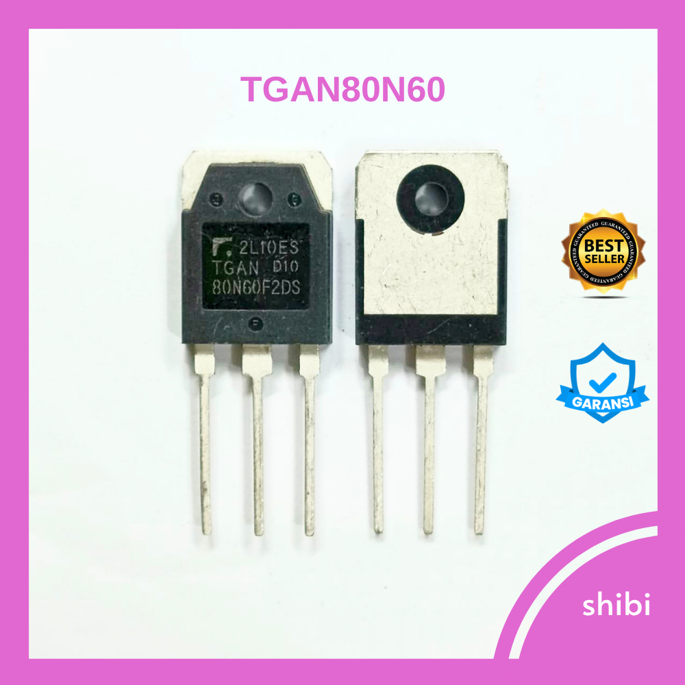 TGAN80N60 F2DS GARANSI IGBT TGAN 80N60 F2DS 80A 600V
