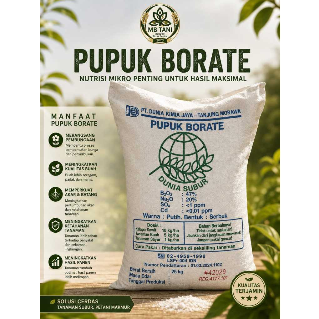 PUPUK BORATE / BORAT MERK "DUNIA SUBUR" IMPORT TURKI KEMASAN PABRIK 25 KG ORI