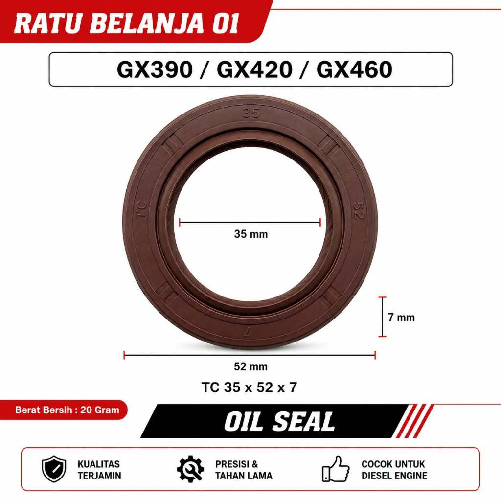 Oil Seal TC 35 x 52 x 7 UNTUK MESIN PENGERAK GX390 GX420 GX460 / OIL SEAL CRANKSHAFT GX-390 GX-420 G