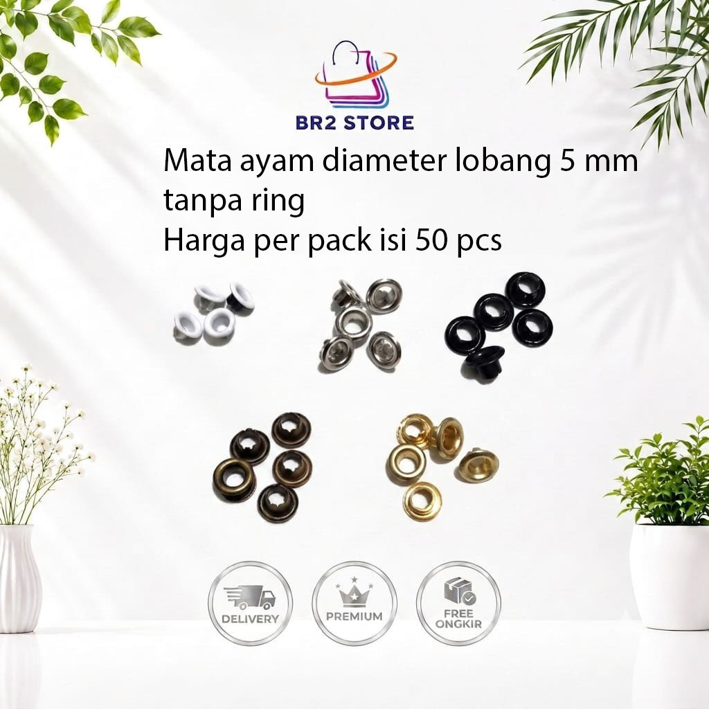 Mata ayam / eyelet / mata itik 5 mm tanpa ring - 50 pcs