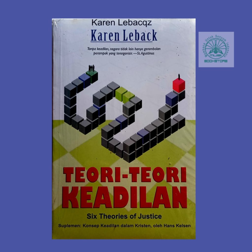 Buku Teori-Teori Keadilan - Six Theories Of Justice - Karen Lebacqz - Nusamedia Bukumusi ORIGINAL