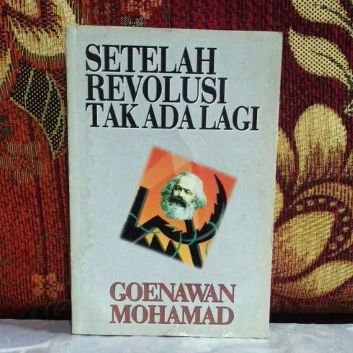 Buku Original SETELAH REVOLUSI TAK ADA LAGI GOENAWAN MOHAMAD Bekas