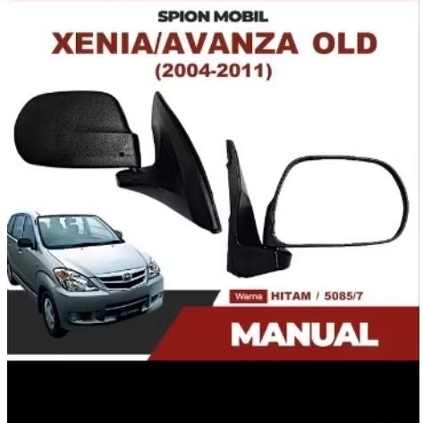 Spion mobil Manual Avanza Xenia lama model centong 2004-2011