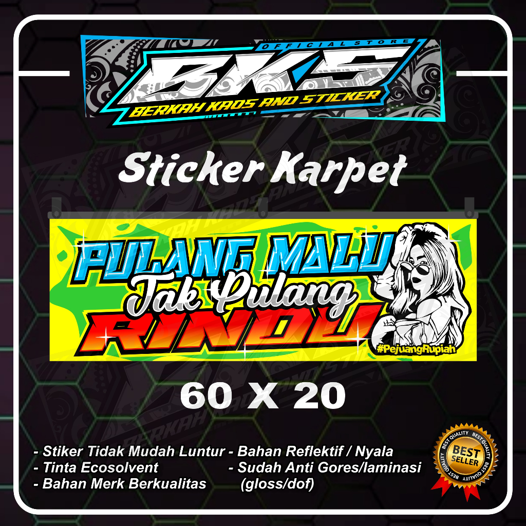 STIKER EBEK TRUK STIKER KEPETAN BELAKANG TRUK MOBIL 60X20 CM STIKER PULANG MALU TAK PULANG RINDU