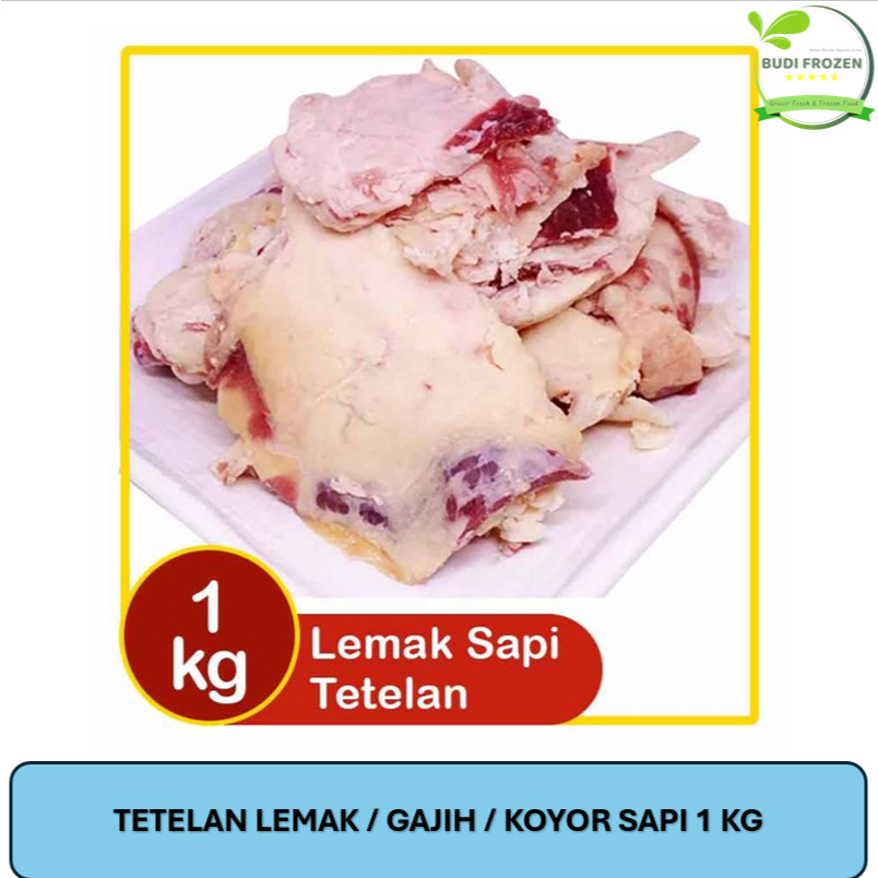 TETELAN / LEMAK SAPI / KOYOR / GAJIH 1 KG (DITIMBANG LAGI)
