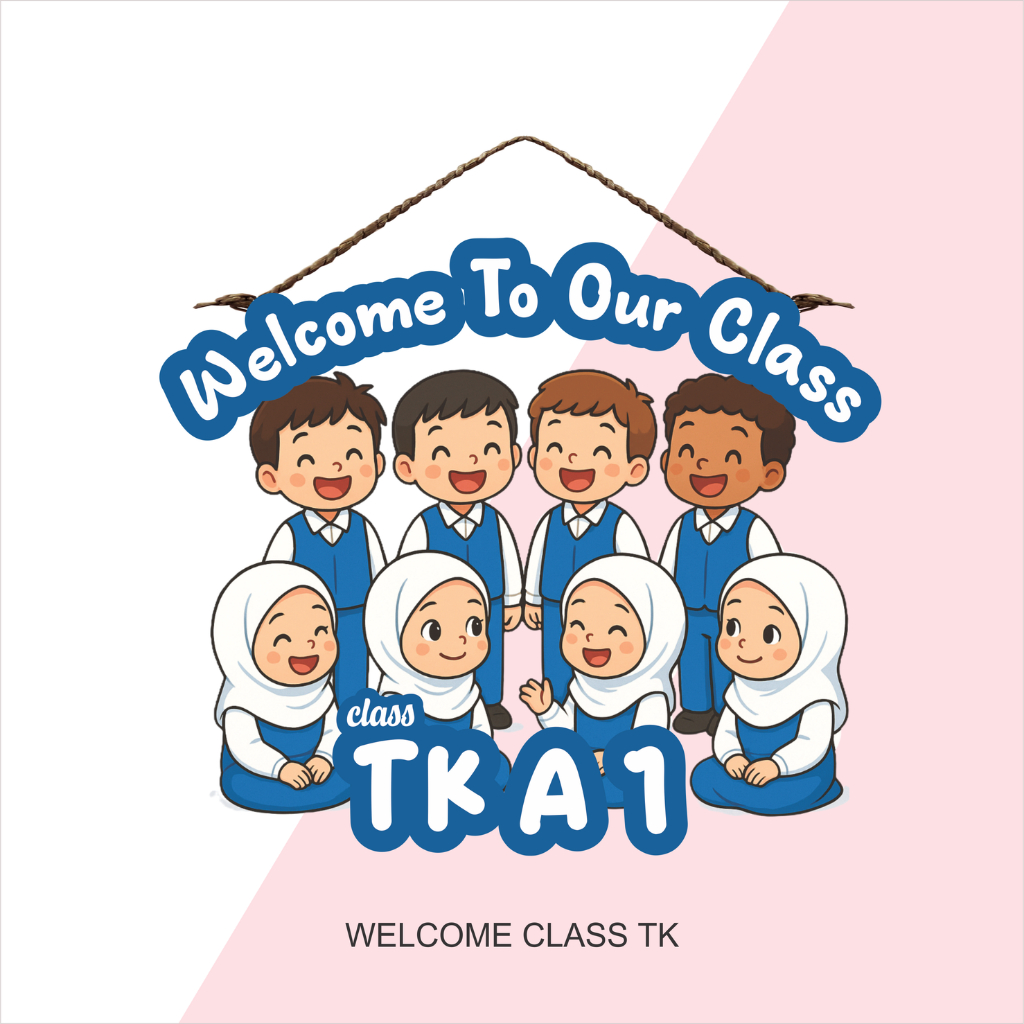 PSO Hiasan Ruang Kelas Welcome Class TK Custom Nama Kelas Tulisan Dekorasi Sekolah