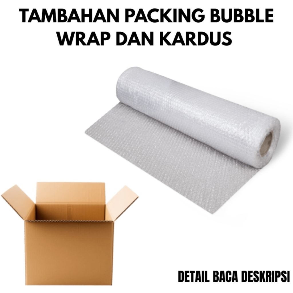 

TAMBAHAN PACKING BUBBLE WRAP + KARDUS EXTRA