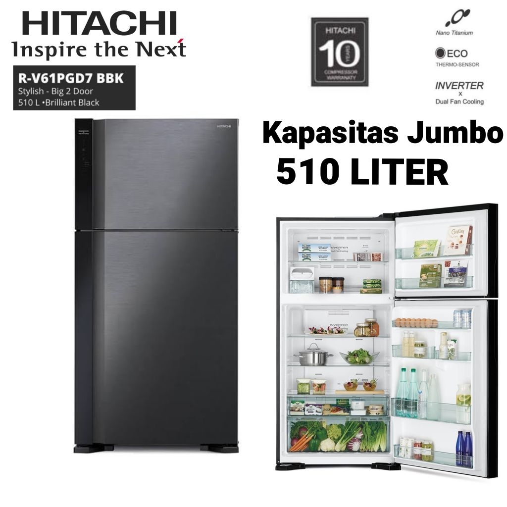TERMURAH HITACHI Kulkas 2 Pintu JUMBO 510 LITER R-V61PGD7 Kulkas 2 Pintu Big 2 Stylish 510L INVERTER