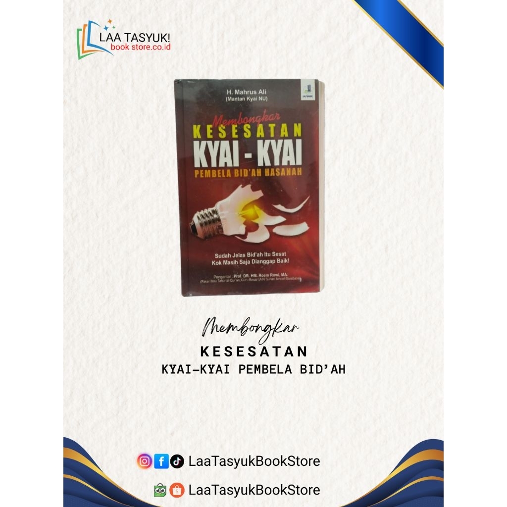 Membongkar Kesesatan Kyai-Kyai Pembela Bid’ah Hasanah