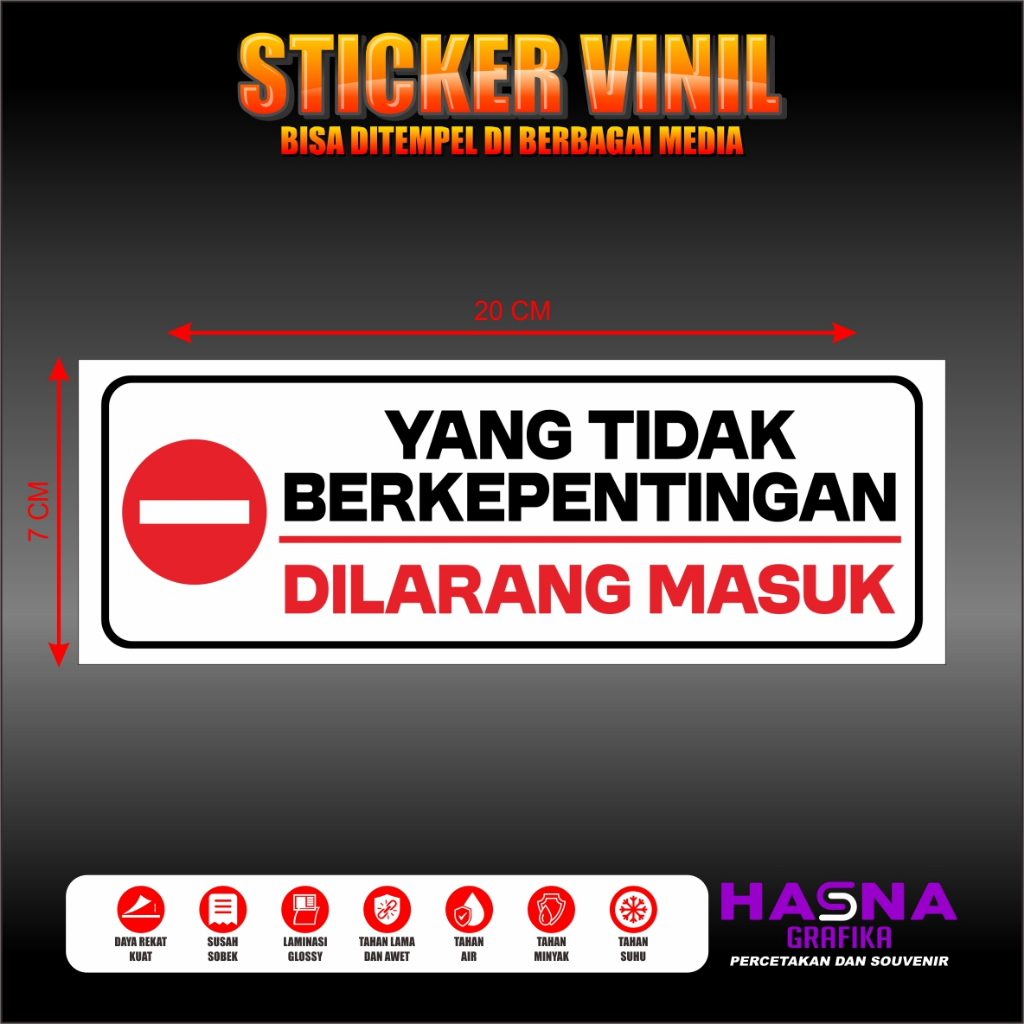 

STICKER VINIL / YANG TIDAK BERKEPENTINGAN DILARANG MASUK