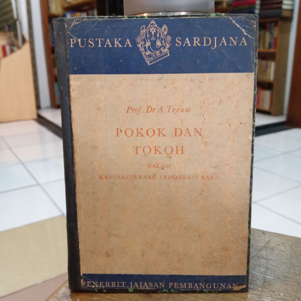 Pokok dan Tokoh Dalam Kesusasteraan Indonesia Baru - A.Teeuw