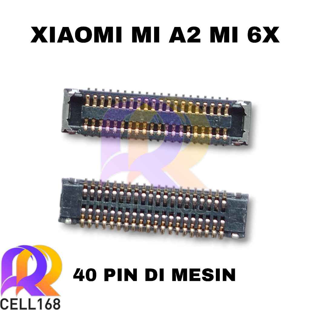 KONEKTOR LCD XIAOMI MIA2 MI A2 MI6X MI 6X CONNECTOR LCD FPC DIMESIN