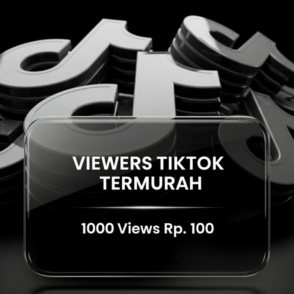View Tiktok Murah - Proses Cepat - No Drop - [BERGARANSI]