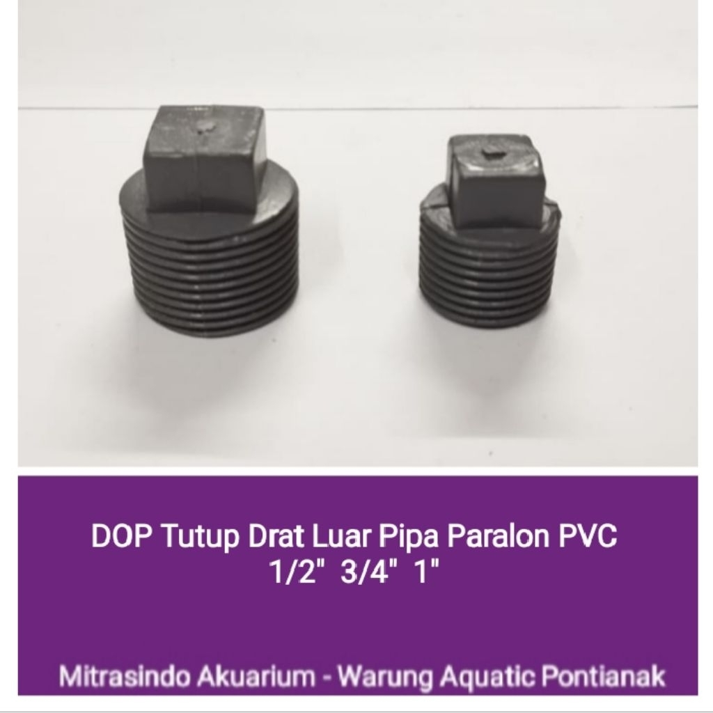 Dop Tutup Drat Luar Pipa PVC 1" Paralon.