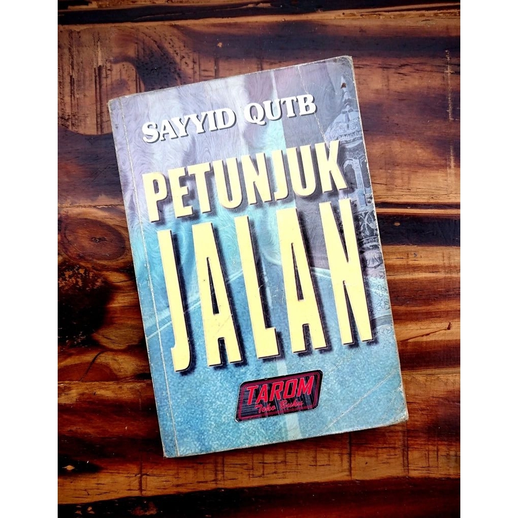 PETUNJUK JALAN : Sayyid Quthub