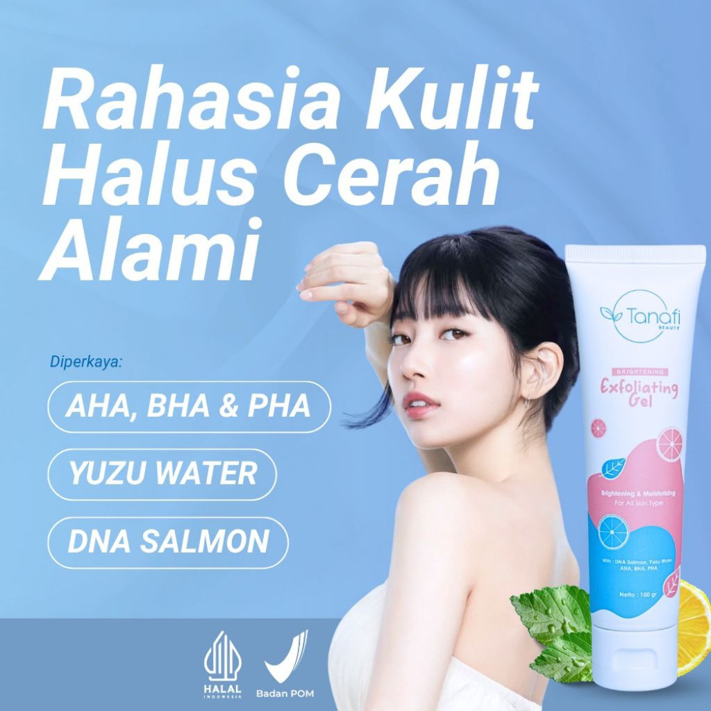 Tanafi Beauty Exfoliating Gel | Gel Eksfoliasi Lembut Wajah & Tubuh BPOM