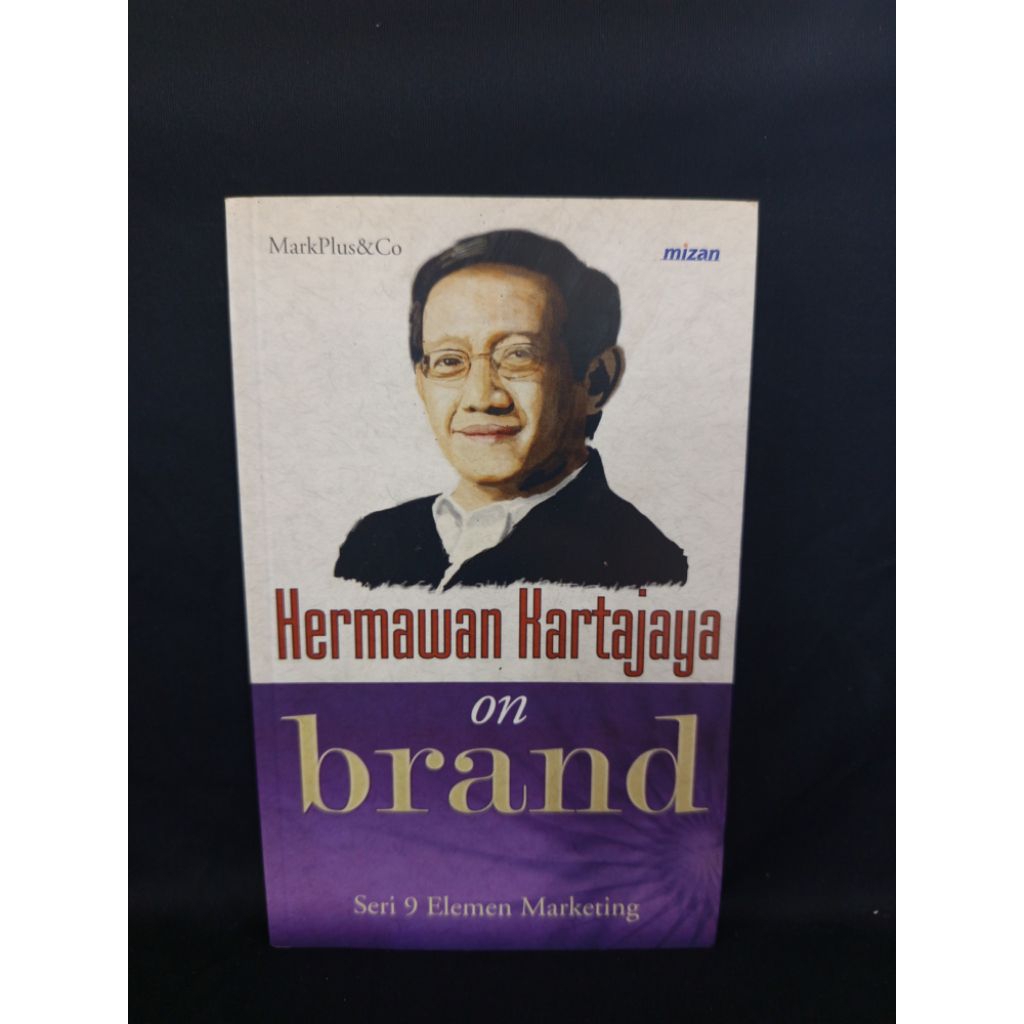 Buku Hermawan Kartajayaa On Brand Seri 9 Elemen Marketing