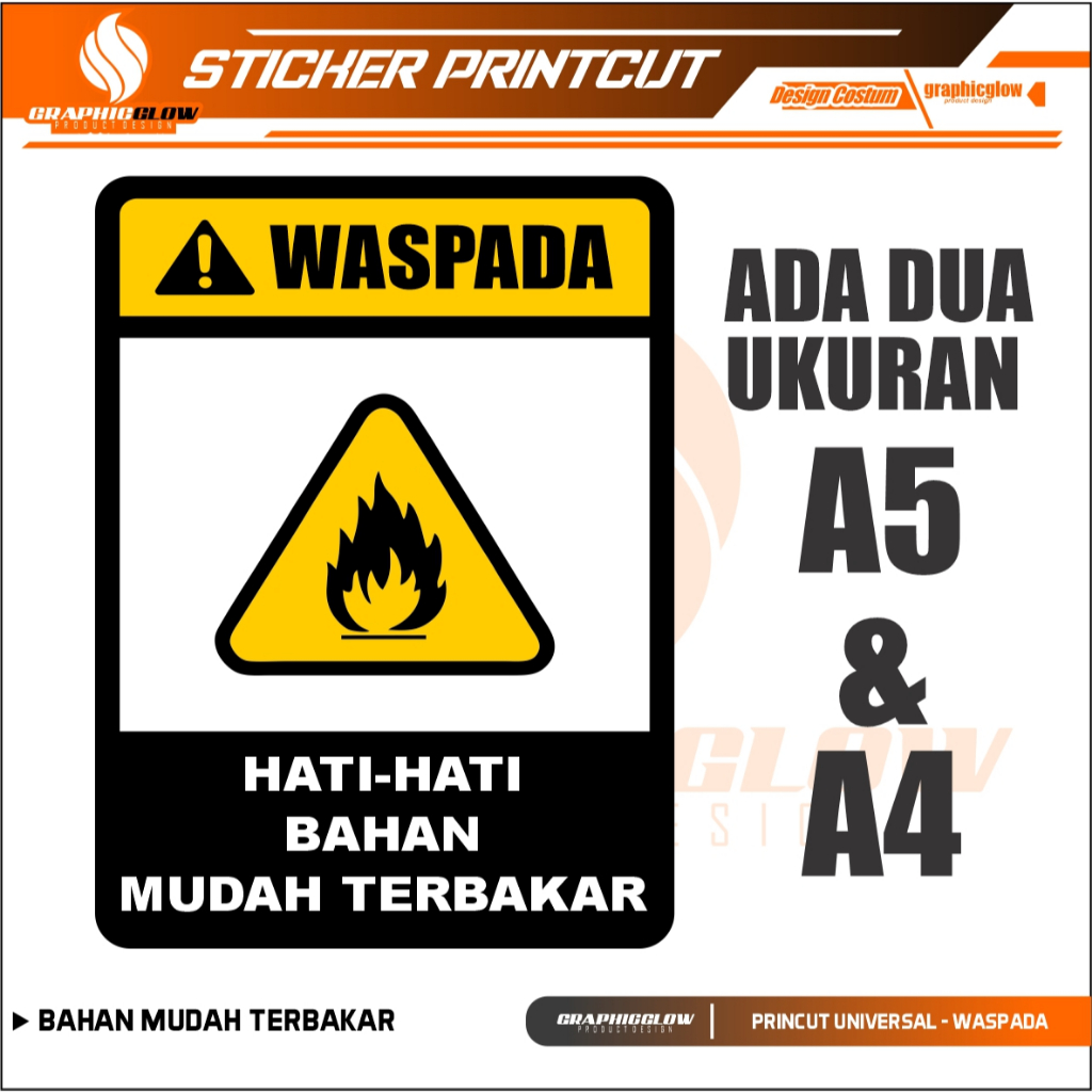 

STIKER WASPADA BAHAN MUDAH TERBAKAR + LAMINASI GLOSSY UKURAN A5 & A4