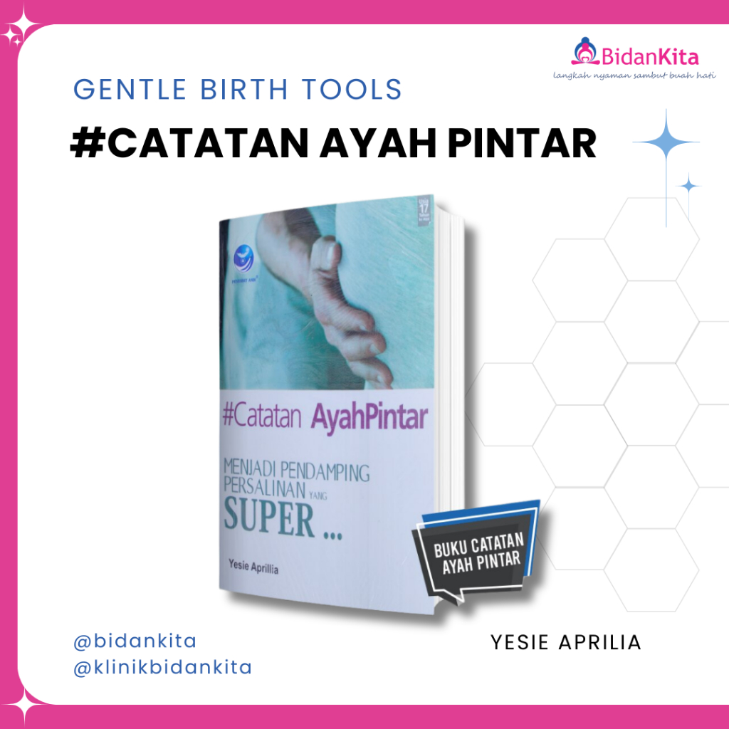 Buku Catatan Ayah Pintar / Buku Karya Bidan Yesie Aprillia / Buku Pendamping Persalinan - Bidan Kita