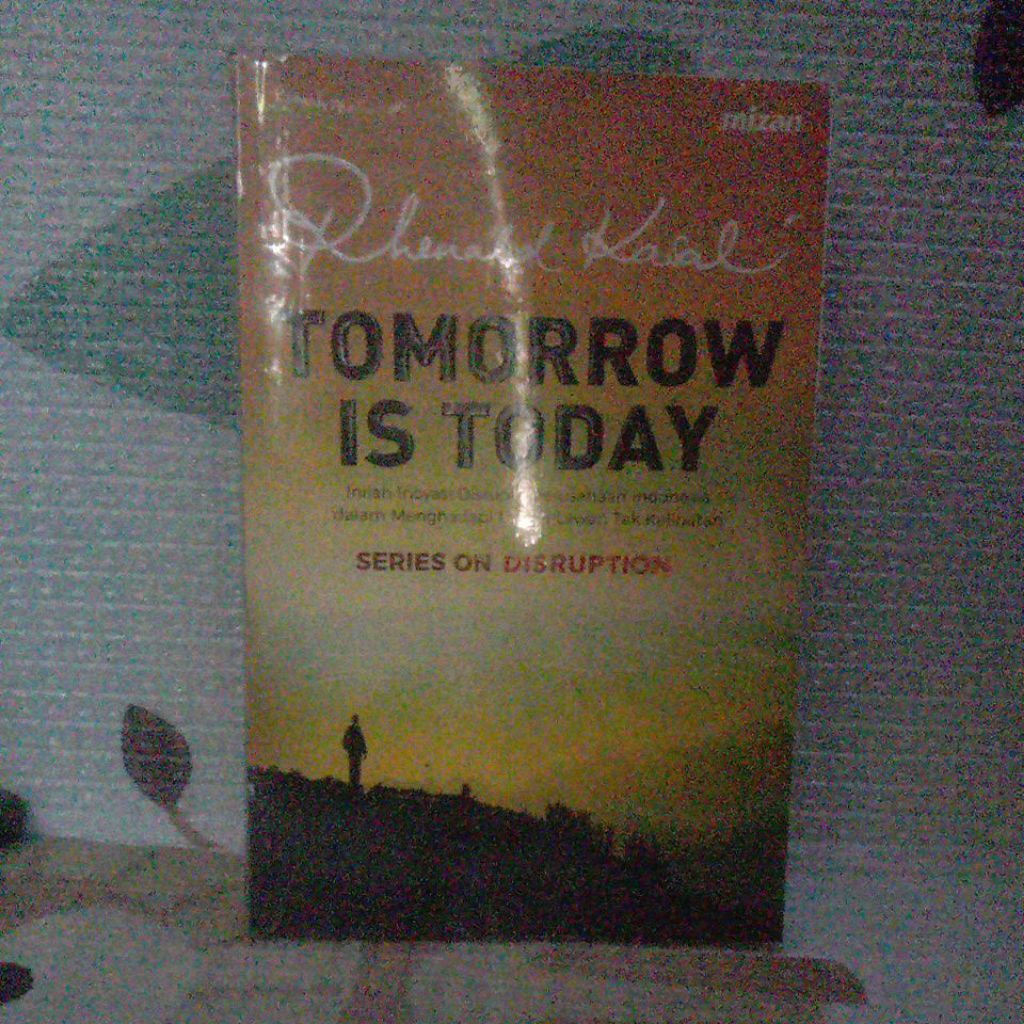 TOMORROW IS TODAY-RENALD KASALI