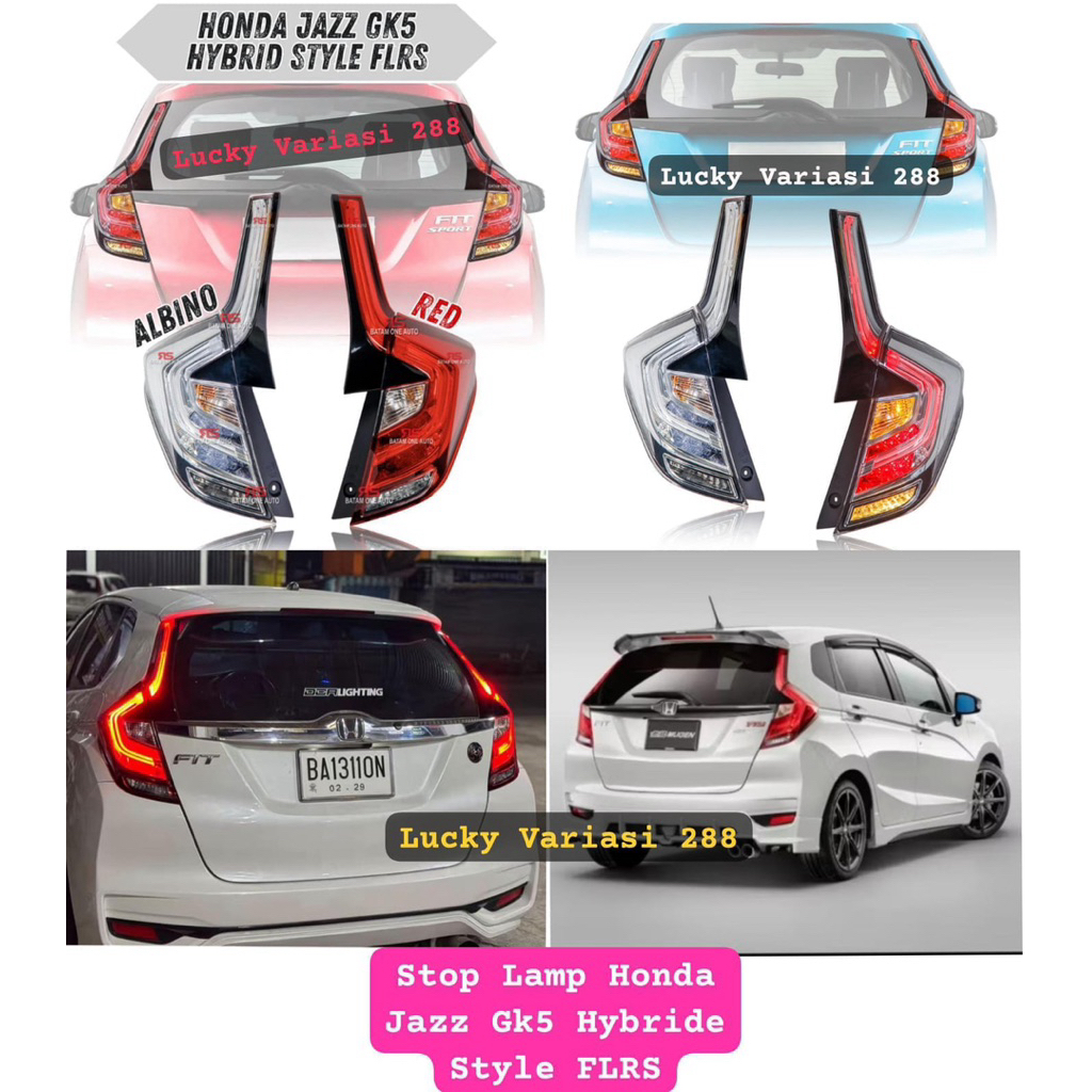 LAMPU STOP STOP LAMP TAIL LAMP HONDA JAZZ GK5 2014-2021  HYBRIDE STYLE FIT FLRS COPY 1:1 RED ALBINO 
