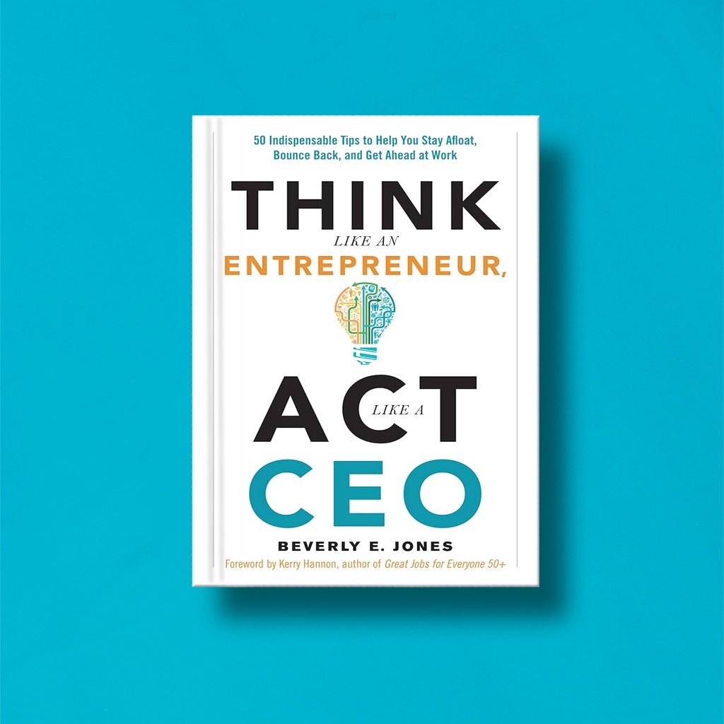

(Eng) Think Like An Entrepreneur, Act Like A Ceo by Beverly E Jones