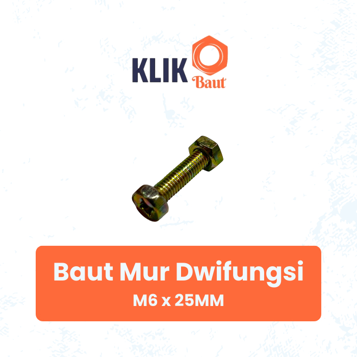 BAUT MUR DWIFUNGSI - BAUT MUR OBENG - 6 x 25MM - PANJANG 25MM