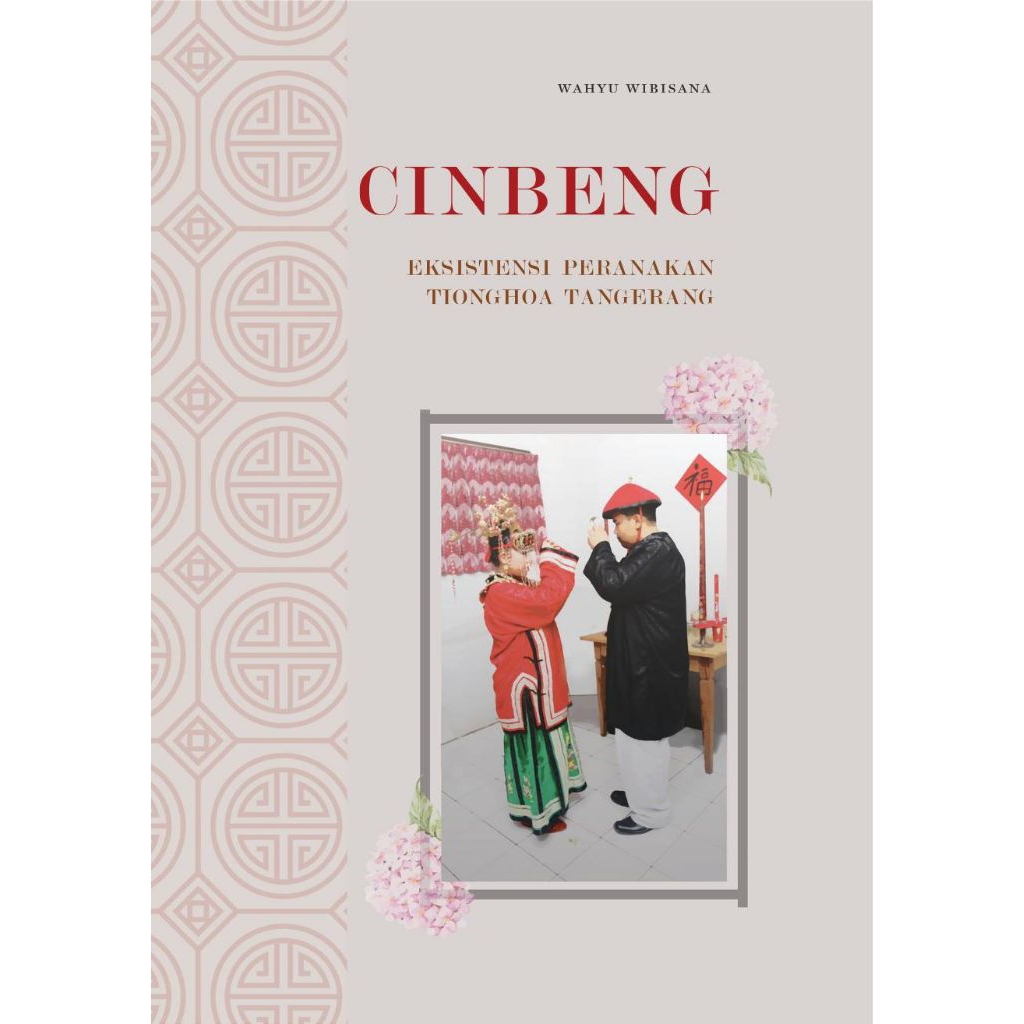 CINBENG : Eksistensi Peranakan Tionghoa Tangerang