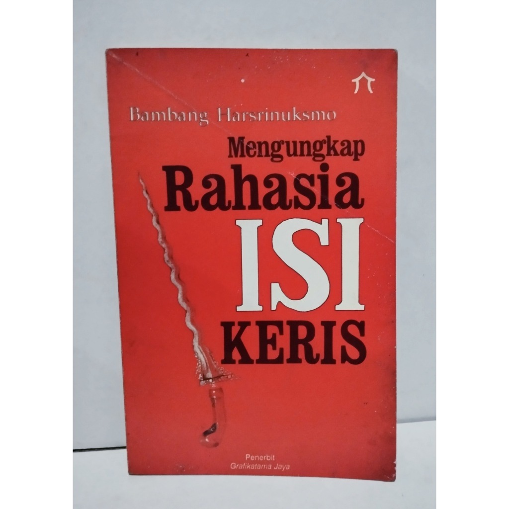 Mengungkap Rahasia Isi Keris – Bambang Harsrinuksmo (Buku Budaya & Spiritual Jawa)