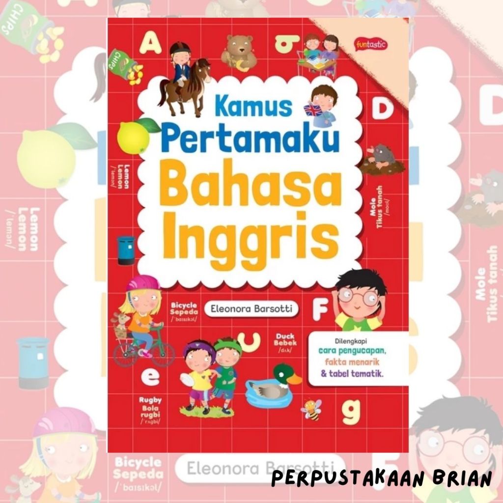 Kamus Pertamaku Bahasa Inggris | Kamus Bergambar | Hardcover | Funtastic