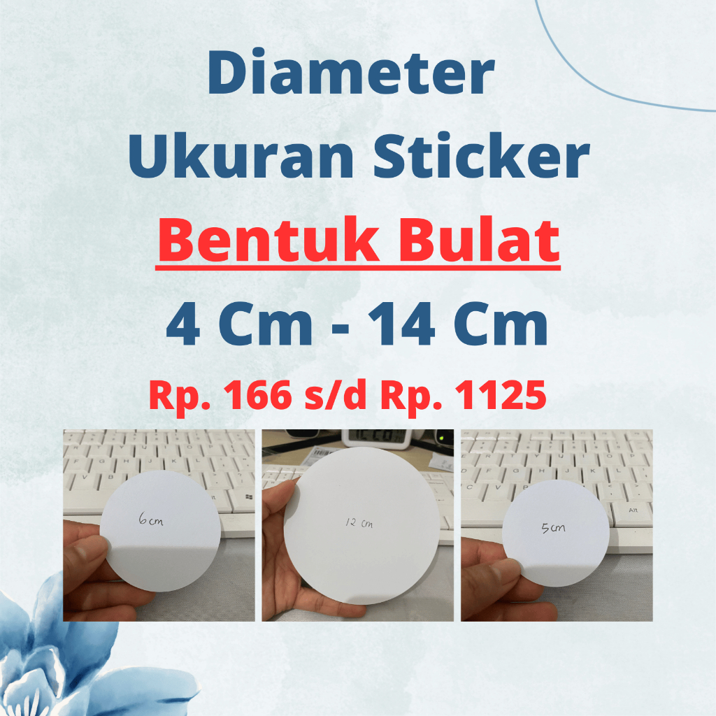 

LINK UKURAN STICKER BULAT/DIAMETER STICKER 4 CM - 14 CM