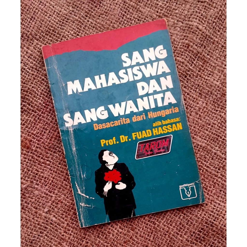 Sang MAHASISWA dan Sang WANITA (Dasacita dari Hungaria) : Prof. Dr. Fuad Hassan (Terj)