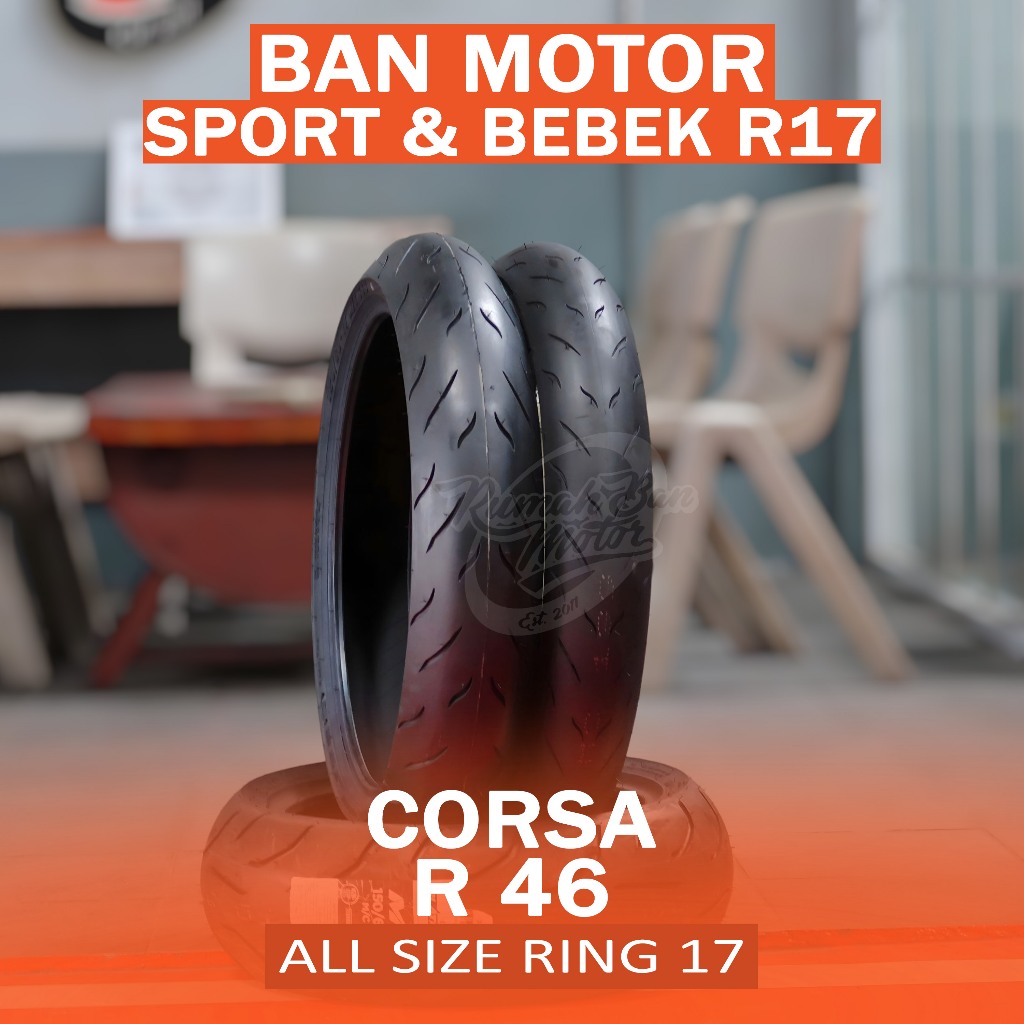 CORSA R 46 R46 90/80-17 120/60-17 150/60-17 Ban Soft Compound Motor Bebek Sport Ninja Vixion CB
