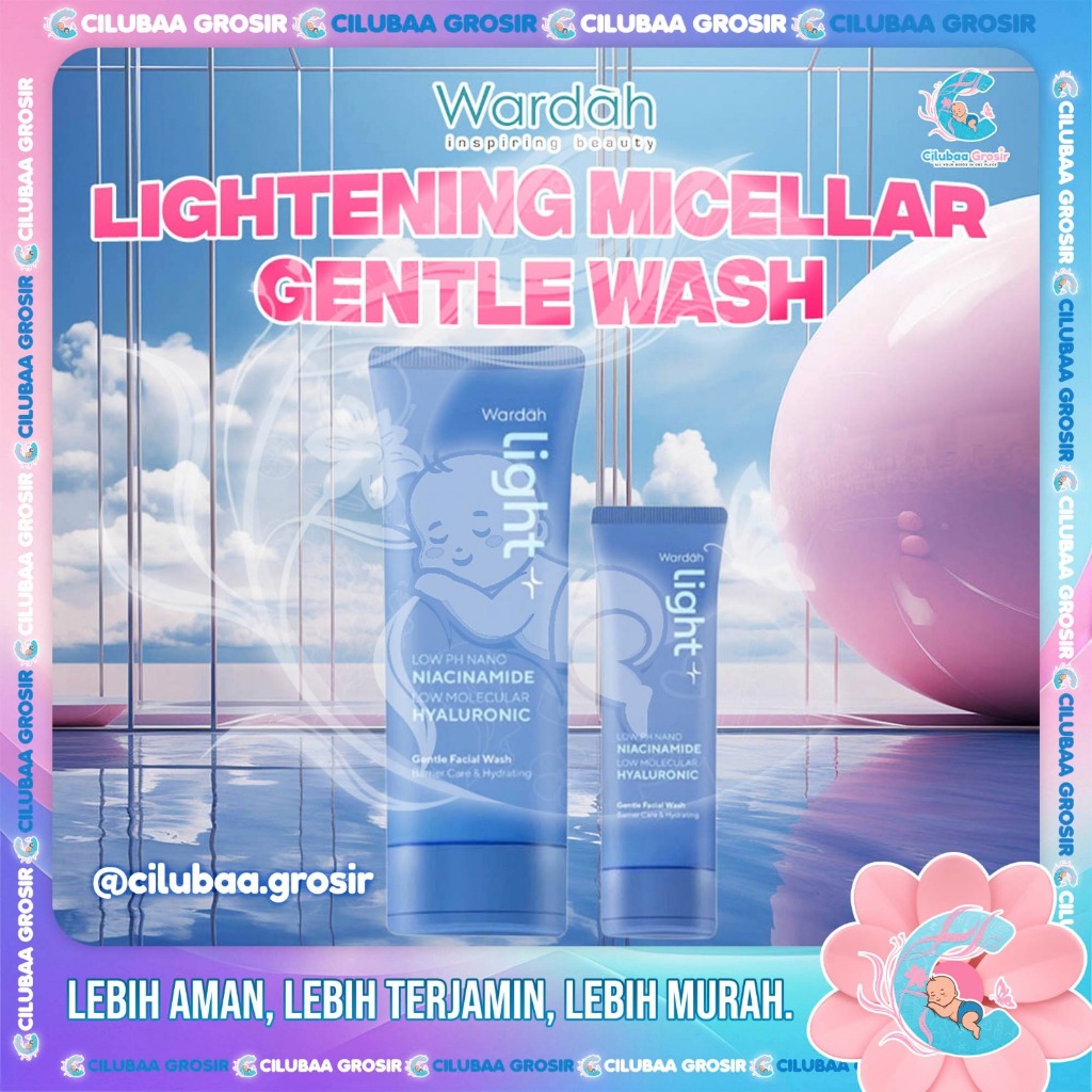 WARDAH Lightening Micellar Gentle Wash || Facial Wash || Sabun Cuci Muka Untuk Mencerahkan