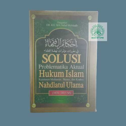 Buku Solusi Problematika Aktual Hukum Islam Keputusan Muktamar Munas Konbes NU - Ahkamul Fuqoha Ori