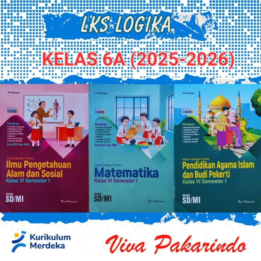 LKS LOGIKA VIVA PAKARINDO KELAS 6 SD/MI SEMESTER 1 (6A) KURIKULUM MERDEKA 2025-2026