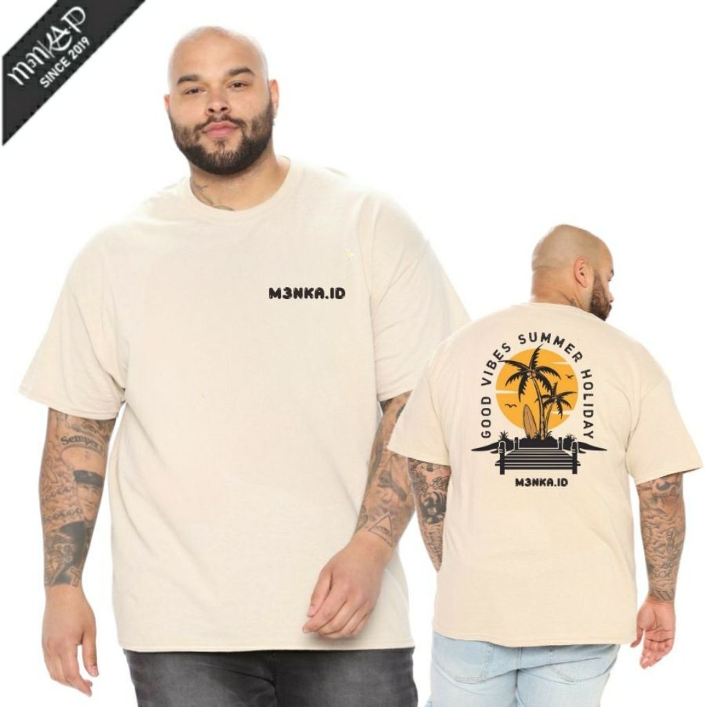 T-SHIRT M3NKA.ID GOOD VIBES SUMMER HOLIDAY | KAOS OVERSIZE DISTRO PREMIUM BOGOR| ATASAN BAJU KAOS PR